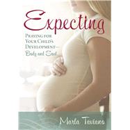Expecting Praying for Your Child's Development—Body and Soul