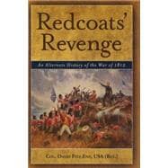 Redcoats' Revenge : An Alternate History of the War of 1812