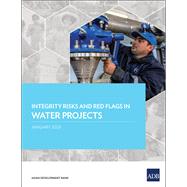 Integrity Risks and Red Flags in Water Projects