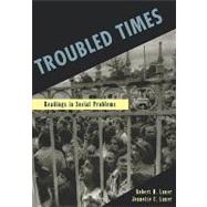 Troubled Times Readings in Social Problems