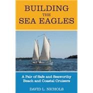 Building the Sea Eagles: A Pair of Safe and Seaworthy Beach and Coastal Cruisers