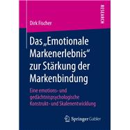 Das „emotionale Markenerlebnis“ Zur Stärkung Der Markenbindung