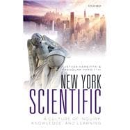 New York Scientific A Culture of Inquiry, Knowledge, and Learning
