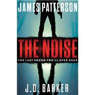 The Noise A Thriller