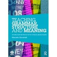 Teaching Grammar, Structure and Meaning: Exploring theory and practice for post-16 English language teachers