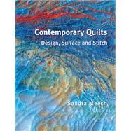 Contemporary Quilts Design, Surface and Stitch