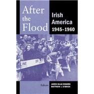 After the Flood Irish America, 1945-1960