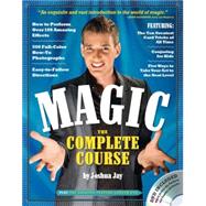 Magic: The Complete Course How to Perform Over 100 Amazing Effects, with 500 Full-Color How-to Photographs