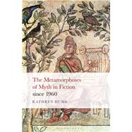 The Metamorphoses of Myth in Fiction Since 1960