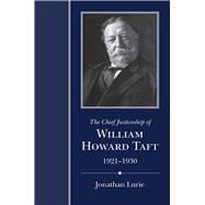 The Chief Justiceship of William Howard Taft, 1921-1930