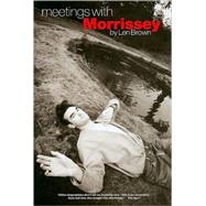 Meetings With Morrissey