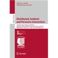 Distributed, Ambient and Pervasive Interactions