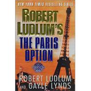 Robert Ludlum's The Paris Option A Covert-One Novel