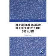 The Political Economy of Cooperatives and Socialism