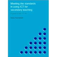 Meeting the Standards in Using ICT for Secondary Teaching: A Guide to the ITTNC