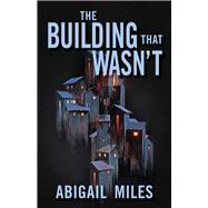 The Building That Wasn't