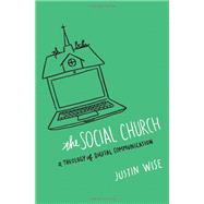 The Social Church A Theology of Digital Communication