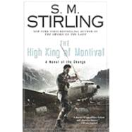 The High King of Montival: A Novel of the Change