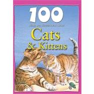 100 Things You Should Know About Cats & Kittens