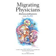 Migrating Physicians Doctoras & Doctores Con Alas