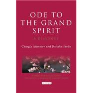 Ode to the Grand Spirit A Dialogue