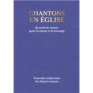 Chantons en Église - 1000 chants pour la messe et la louange