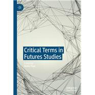 Critical Terms in Futures Studies