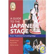 A Guide to the Japanese Stage From Traditional to Cutting Edge