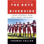 The Boys of Riverside A Deaf Football Team and a Quest for Glory book cover, ISBN 9780385549875