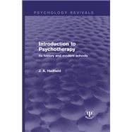Introduction to Psychotherapy: Its History and Modern Schools