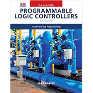 Laboratory Manual for Programmable Logic Controllers: Hardware and Programming