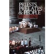 Priests, Prelates and People A History of European Catholicism since 1750
