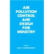 Air Pollution Control and Design for Industry