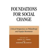 Foundations for Social Change Critical Perspectives on Philanthropy and Popular Movements