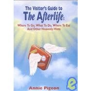The Visitor's Guide to the Afterlife
