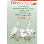 Educational Care a System for Understanding and Helping Children With Learning Problems at Home and in School