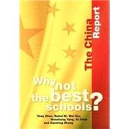 Why Not the Best Schools? The China Report