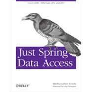 Just Spring Data Access, 1st Edition
