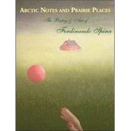 Arctic Notes and Prairie Places