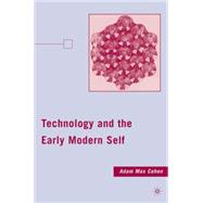 Technology and the Early Modern Self