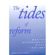 The Tides of Reform; Making Government Work, 1945-1995