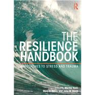 The Resilience Handbook: Approaches to Stress and Trauma