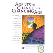 Agents of Change in a Changing Age