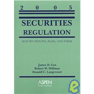 Securities Regulation, 2005: Selected Statutes, Rules, and Forms