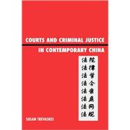Courts and Criminal Justice in Contemporary China
