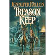 Treason Keep Book Two of the Hythrun Chronicles