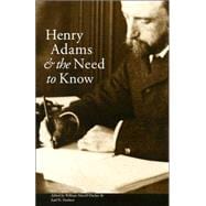 Henry Adams & The Need To Know