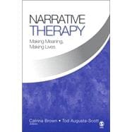 Narrative Therapy : Making Meaning, Making Lives