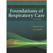 Workbook and Lab Manual for Wyka/Mathews/Rutkowski's Foundations of Respiratory Care, 2nd
