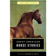 Great American Horse Stories Lyons Press Classics